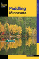 Paddling Minnesota by Greg Breining 9781493025121