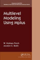 Multilevel Modeling Using Mplus Holmes Finch (Ball State University, USA) 9781498748247
