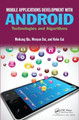 Mobile Applications Development with Android: Technologies and Algorithms by Meikang Qiu 9781498761864