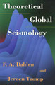 Theoretical Global Seismology by F. A. Dahlen