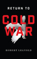 Return to Cold War Robert Legvold 9781509501892