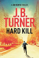 Hard Kill J. B. Turner 9781503936614