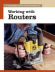 Working with Routers Fine Woodworkin 9781561586851