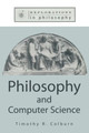 Philosophy and Computer Science Timothy Colburn 9781563249914