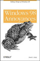 Windows 98 Annoyances: Taking Charge of Windows 98 by David A. Karp 9781565924178