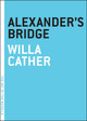 Alexander's Bridge Willa Cather 9781612191058