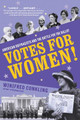 Votes for Women!: American Suffragists and the Battle for the Ballot by Winifred Conkling 9781616209889