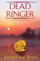 Dead Ringer by Annelise Ryan 9781496722553