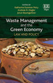 Waste Management and the Green Economy: Law and Policy Katharina Kummer Peiry 9781783473809
