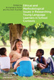 Ethical and Methodological Issues in Researching Young Language Learners in School Contexts Annamaria Pinter 9781800411418