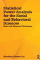 Statistical Power Analysis for the Social and Behavioral Sciences: Basic and Advanced Techniques Xiaofeng Steven Liu 9781848729810