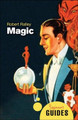 Magic: A Beginner's Guide by Robert Ralley 9781851687138