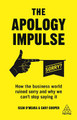 The Apology Impulse: How the Business World Ruined Sorry and Why We Can't Stop Saying It by Cary Cooper