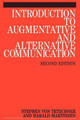 Introduction to Augmentative and Alternative Communication Stephen von Tetzchner (Institute of Phychology, University of Onslo) 9781861561879