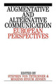 Augumentative and Alternative Communication: European Perspectives by Stephen von Tetzchner 9781897635599