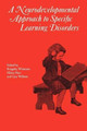 Neurodevelopmental Approach to Specific Learning  Disorders by Kingsley Whitmore 9781898683117