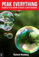 Peak Everything: Waking Up to the Century of Decline in Earth's Resources Richard Heinberg 9781905570133