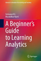 A Beginner's Guide to Learning Analytics by Srinivasa K G 9783030702571