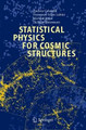 Statistical Physics for Cosmic Structures by Andrea Gabrielli 9783642073922