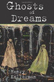 Ghost Of Dreams by Henry Kellerman 9781569801031