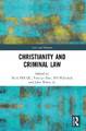 Christianity and Criminal Law by Mark Hill Qc 9780367495787