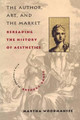 The Author, Art, and the Market: Rereading the History of Aesthetics by Martha Woodmansee 9780231106016