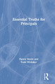 Essential Truths for Principals by Danny Steele 9780367137991