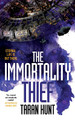 The Immortality Thief by Taran Hunt 9781786189851