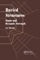 Buried Structures: Static and Dynamic Strength by P S Bulson 9780367863593