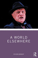 A World Elsewhere by Steven Berkoff 9780367356866