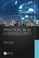 Practical AI for Cybersecurity by Ravi Das 9780367437152