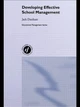 Developing Effective School Management Jack Dunham 9780415104296