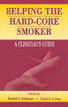 Helping the Hard-core Smoker: A Clinician's Guide by Daniel F. Seidman