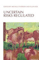 Uncertain Risks Regulated by Ellen Vos 9780415542524