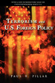Terrorism and U.S. Foreign Policy by Paul Pillar
