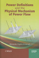 Power Definitions and the Physical Mechanism of Power Flow by Alexander Eigeles Emanuel 9780470660744