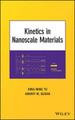 Kinetics in Nanoscale Materials by King-Ning Tu 9780470881408