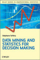 Data Mining and Statistics for Decision Making Stephane Tuffery (Universities of Paris-Dauphine and Rennes, France) 9780470688298