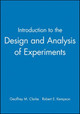 Introduction to the Design and Analysis of Experiments Geoffrey M. Clarke (University of Kent at Canterbury and Consultant to the Applied Statistics Research Unit) 9780470711071