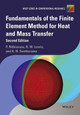 Fundamentals of the Finite Element Method for Heat and Mass Transfer Perumal Nithiarasu (University of Wales Swansea, UK) 9780470756256