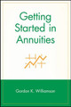 Getting Started in Annuities by Gordon K. Williamson 9780471283034