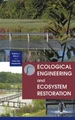 Ecological Engineering and Ecosystem Restoration by W.J. Mitsch 9780471332640