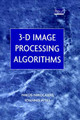 3-D Image Processing Algorithms by Nikos Nikolaidis 9780471377368
