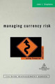 Managing Currency Risk: Using Financial Derivatives John J. Stephens 9780471498865