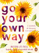Go Your Own Way: A Journal for Building Self-Confidence by Meera Lee Patel 9780241657409