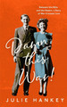 Damn This War!: Between the Blitz and the Desert, a Story of War-Crossed Love by Julie Hankey 9781837730360