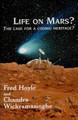 Life on Mars?: Case for a Cosmic Heritage by Sir Fred Hoyle 9781854570413