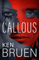 Callous by Ken Bruen 9781504067294