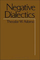 Negative Dialectics by Theodor W. Adorno