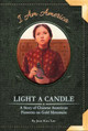 Light a Candle: A Story of Chinese American Pioneers on Gold Mountain by Jean Kuo Lee 9781631636882